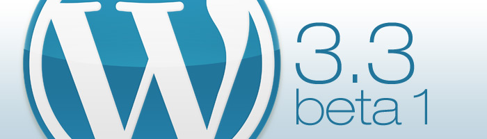 WordPress 3.3 Beta 1 steht zum Testen bereit