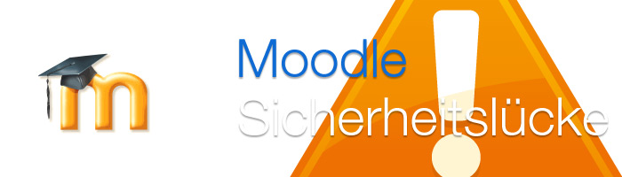 moodle-sicherheitsluecke Mehrere Sicherheitslücken in Moodle. Erfahren Sie hier mehr