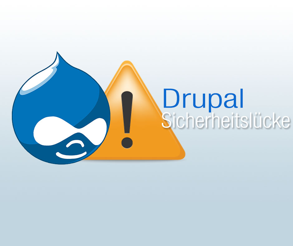 Drupal Sicherheitslücke behoben