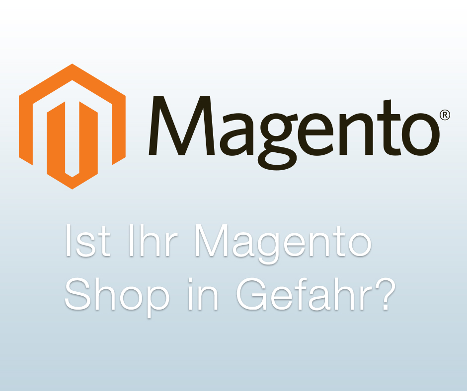 Magento Shops in Gefahr