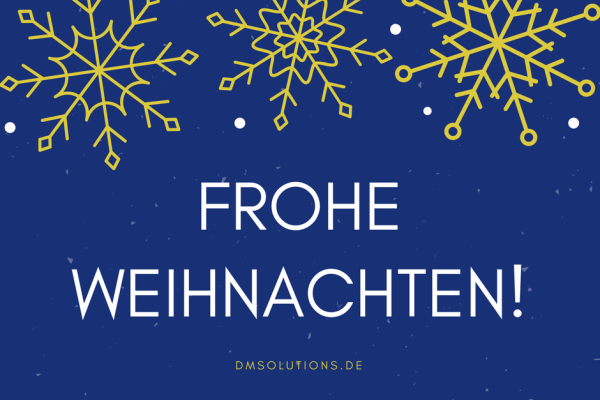 Frohe Weihnachten wünscht DM Solutions