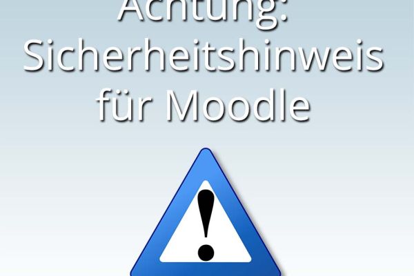 Wichtiger Sicherheitshinweis für unsere Moodle Hosting Kunden