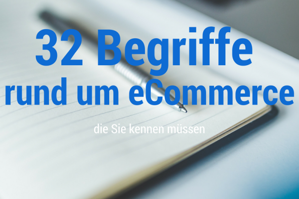eCommerce Begriffe, die Sie kennen sollten