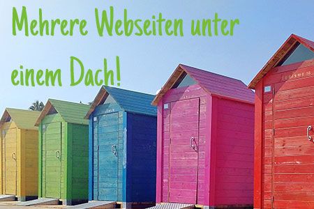 Mehrere Webseiten unter einem Dach!