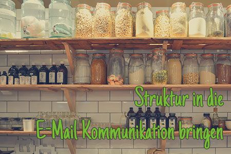 Struktur in die E-Mail Kommunikation bringen